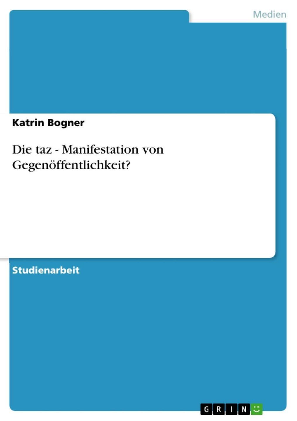 Die taz - Manifestation von Gegenöffentlichkeit? eBook v. Katrin Bogner |  Weltbild
