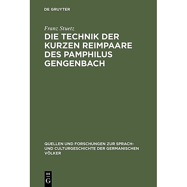 Die Technik der kurzen Reimpaare des Pamphilus Gengenbach, Franz Stuetz