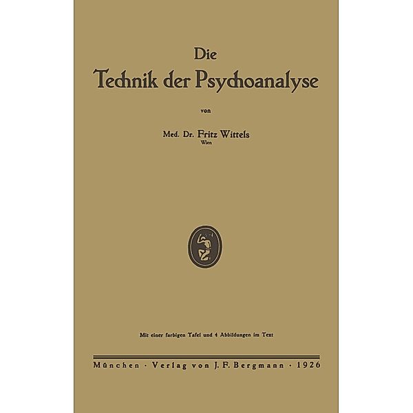 Die Technik der Psychoanalyse, Fritz Wittels