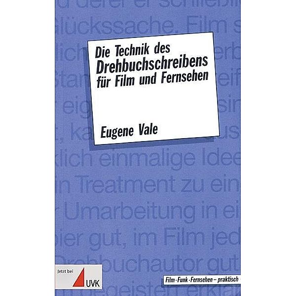 Die Technik des Drehbuchschreibens für Film und Fernsehen, Eugene Vale