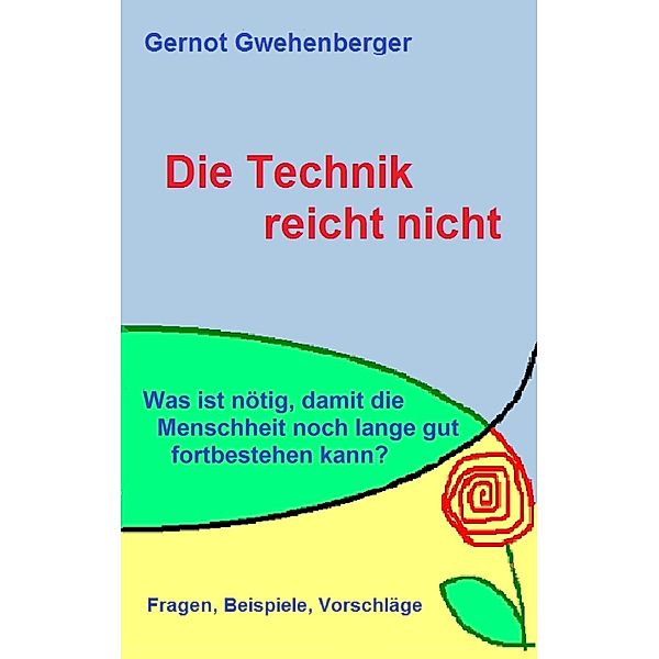 Die Technik reicht nicht, Gernot Gwehenberger