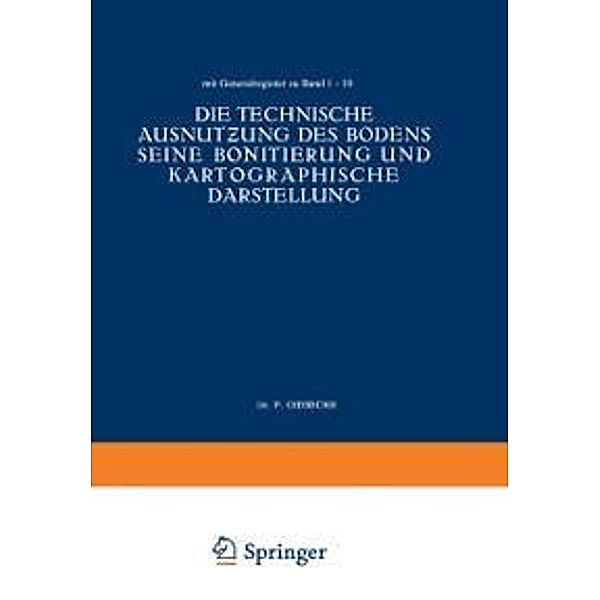 Die Technische Ausnutzung des Bodens Seine Bonitierung und Kartographische Darstellung, NA Giesecke, NA Keppeler, NA Nachtigall, NA Niklas, NA Plischke, NA Stremme, NA Tiedemann, NA Wasmund