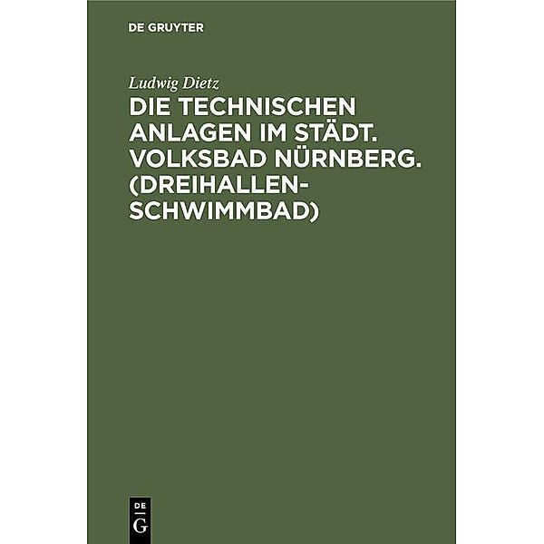 Die technischen Anlagen im Städt. Volksbad Nürnberg. (Dreihallenschwimmbad) / Jahrbuch des Dokumentationsarchivs des österreichischen Widerstandes, Ludwig Dietz