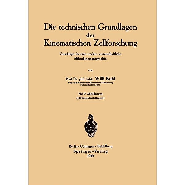 Die technischen Grundlagen der Kinematischen Zellforschung, Willi Kuhl