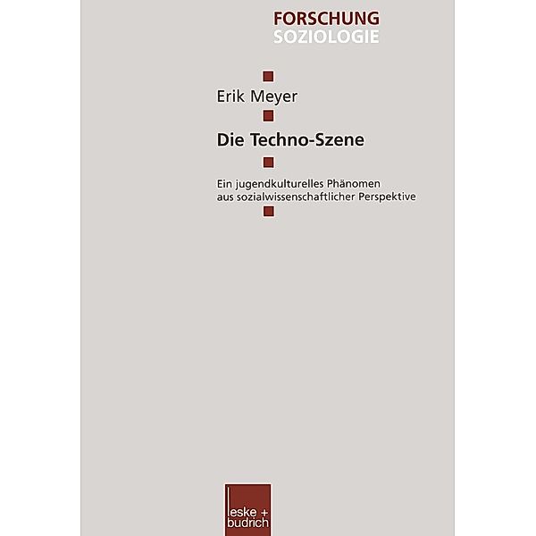 Die Techno-Szene / Forschung Soziologie Bd.60, Erik Meyer