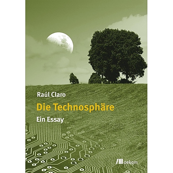 Die Technosphäre, Raúl Claro