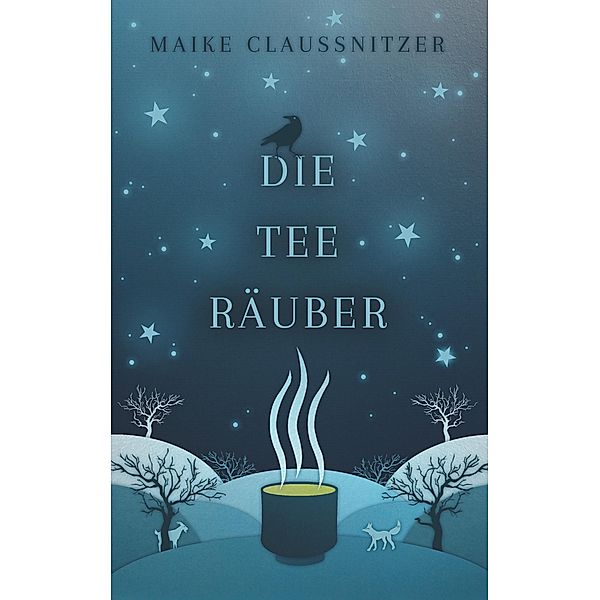 Die Teeräuber, Maike Claußnitzer