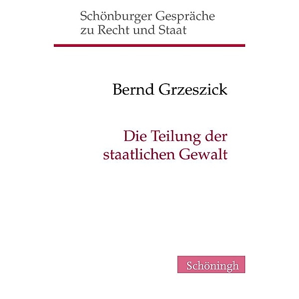 Die Teilung der staatlichen Gewalt, Bernd Grzeszick