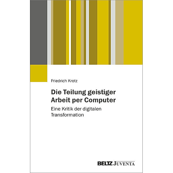 Die Teilung geistiger Arbeit per Computer, Friedrich Krotz