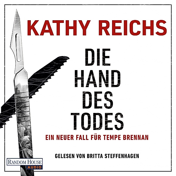 Die Tempe-Brennan-Romane - 22 - Die Hand des Todes, Kathy Reichs