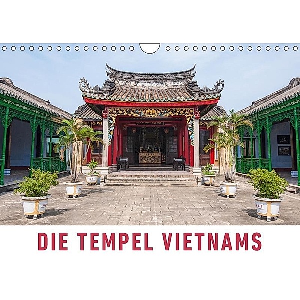 Die Tempel Vietnams (Wandkalender 2017 DIN A4 quer), Martin Ristl