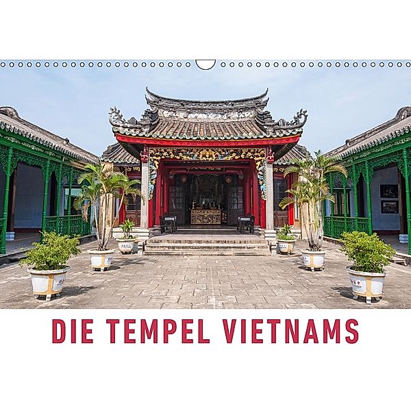 Die Tempel Vietnams (Wandkalender 2018 DIN A3 quer) Dieser erfolgreiche Kalender wurde dieses Jahr mit gleichen Bildern, Martin Ristl