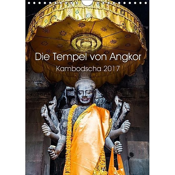 Die Tempel von Angkor (Wandkalender 2017 DIN A4 hoch), Jürgen Wolf