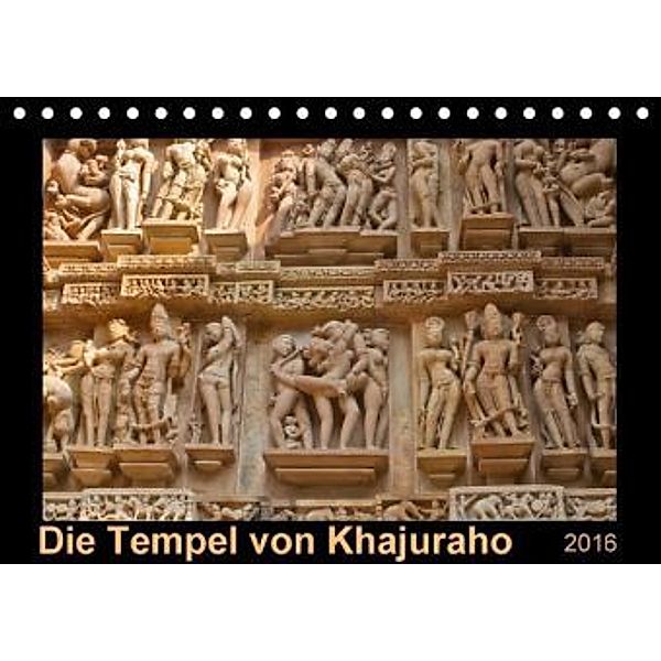 Die Tempel von Khajuraho (Tischkalender 2016 DIN A5 quer)