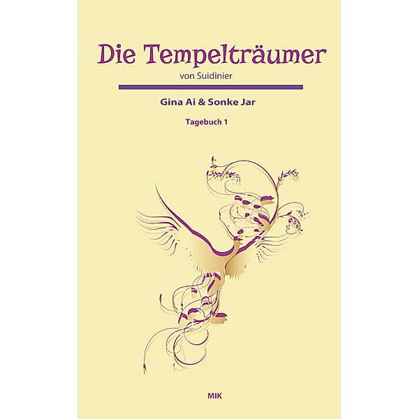 Die Tempelträumer von Suidinier, Manuela Ina Kirchberger