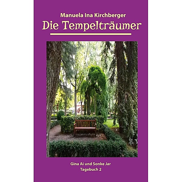 Die Tempelträumer von Suidinier, Manuela Ina Kirchberger