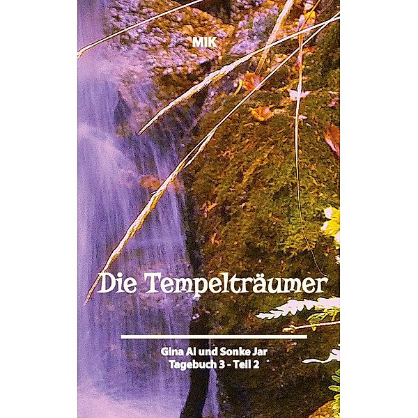 Die Tempelträumer von Suidinier / Die Tempelträumer von Suidinier Bd.4, Manuela Ina Kirchberger (MIK)