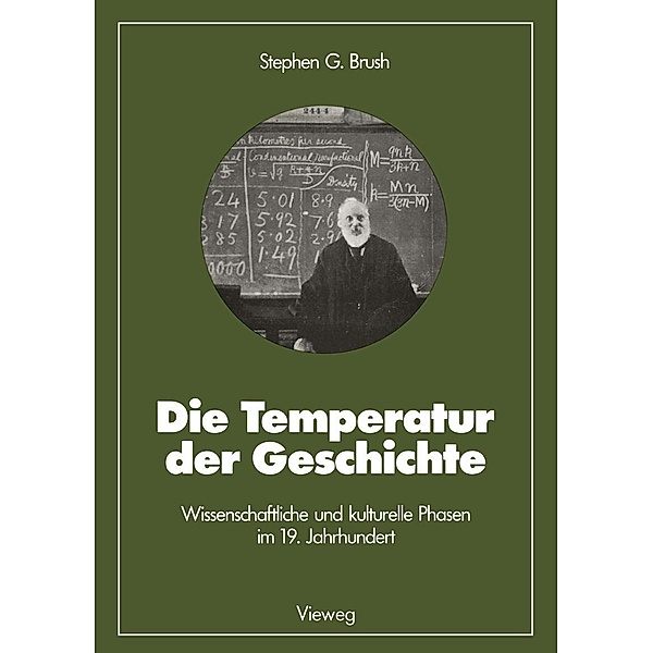 Die Temperatur der Geschichte / Facetten der Physik Bd.24, Stephen G. Brush