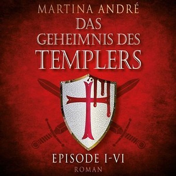 Die Templer Band 0: Das Geheimnis des Templers (2 MP3-CDs), Martina André