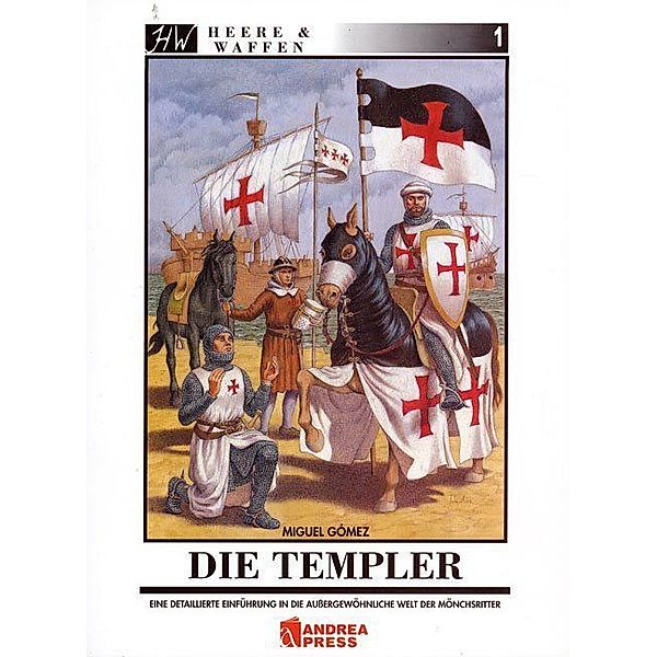 Die Templer / Heere & Waffen Bd.1, Miguel Gómez