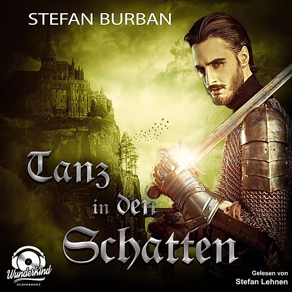 Die Templer im Schatten - 3 - Tanz in den Schatten, Stefan Burban