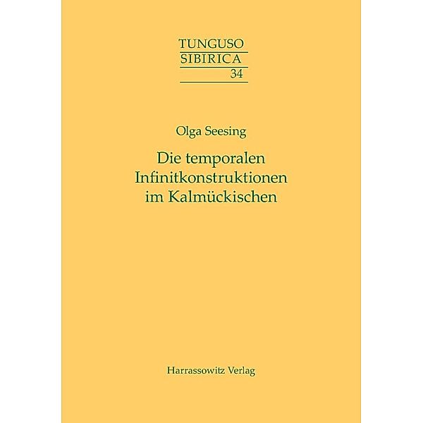 Die temporalen Infinitkonstruktionen im Kalmückischen, Olga Seesing