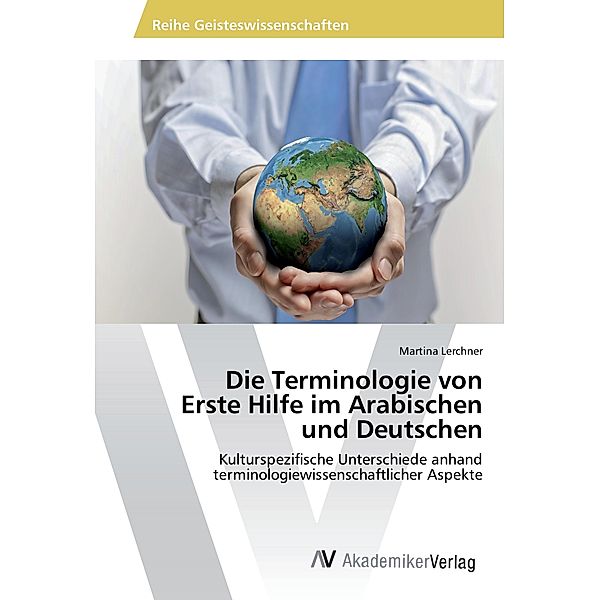 Die Terminologie von Erste Hilfe im Arabischen und Deutschen, Martina Lerchner