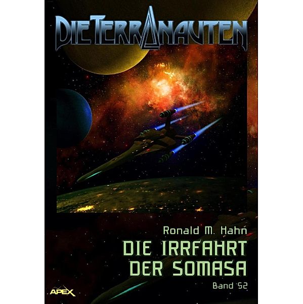 DIE TERRANAUTEN, Band 52: DIE IRRFAHRT DER SOMASA, Ronald M. Hahn