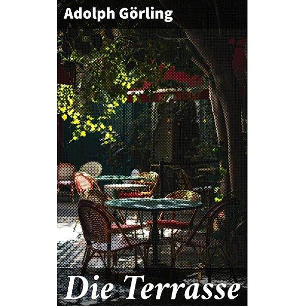 Die Terrasse, Adolph Görling