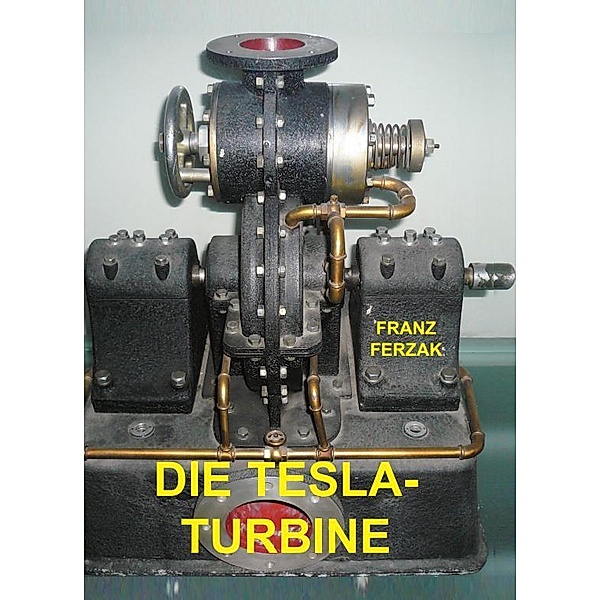 Die Tesla-Turbine, Franz Ferzak