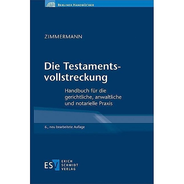 Die Testamentsvollstreckung, Walter Zimmermann