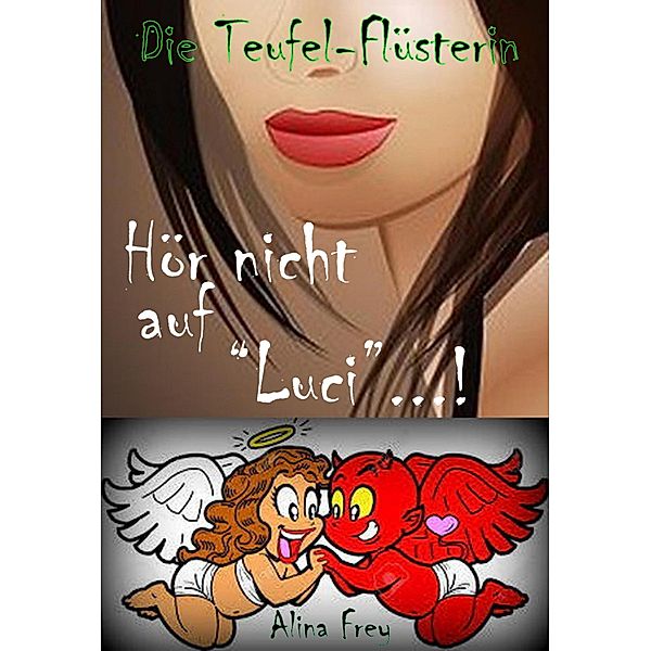 Die Teufel - Flüsterin, Alina Frey