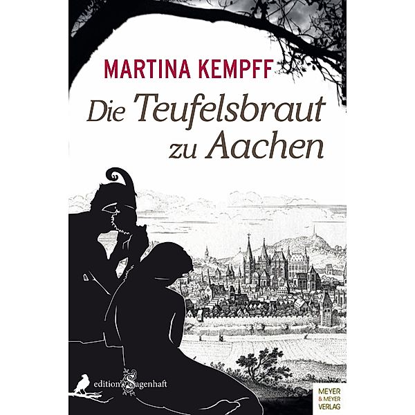 Die Teufelsbraut zu Aachen / edition sagenhaft, Martina Kempff