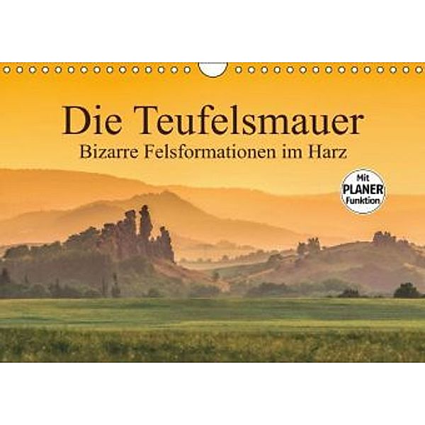 Die Teufelsmauer - Bizarre Felsformationen im Harz (Wandkalender 2016 DIN A4 quer), LianeM