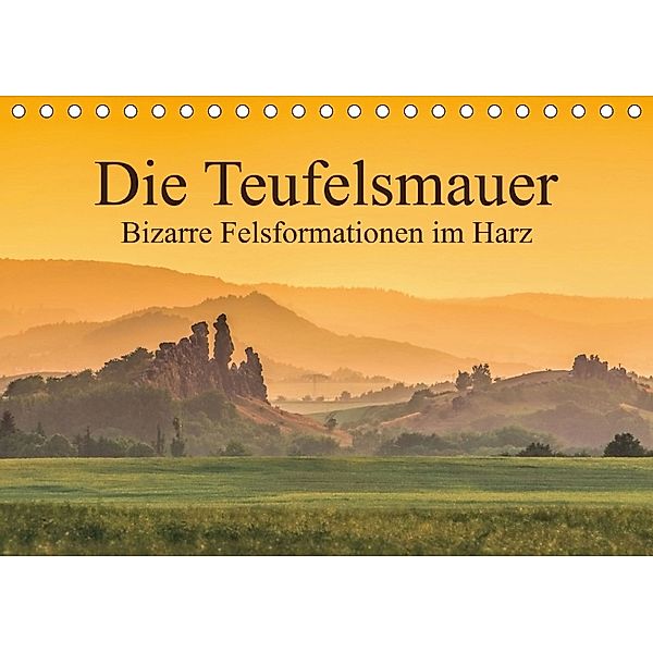 Die Teufelsmauer - Bizarre Felsformationen im Harz (Tischkalender 2018 DIN A5 quer), LianeM