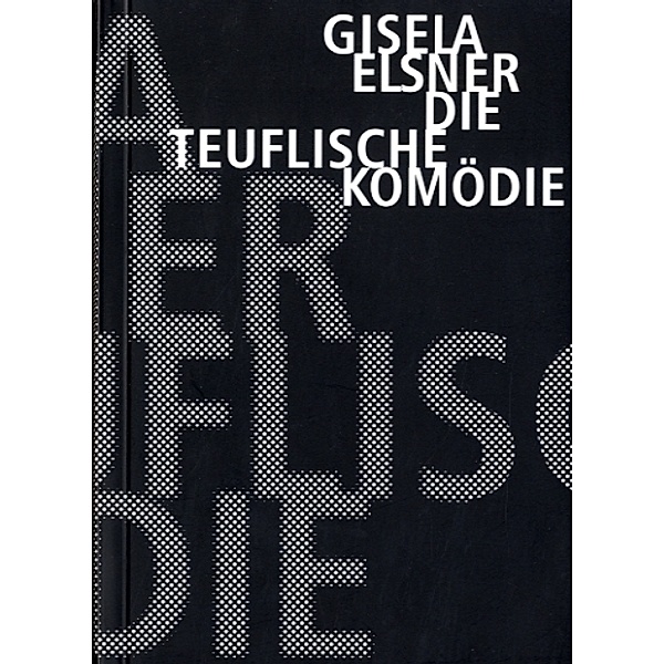 Die teuflische Komödie, Gisela Elsner