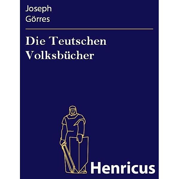 Die Teutschen Volksbücher, Joseph Görres