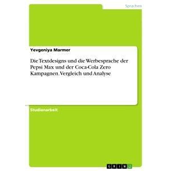 Die Textdesigns und die Werbesprache der Pepsi Max und der Coca-Cola Zero Kampagnen. Vergleich und Analyse, Yevgeniya Marmer