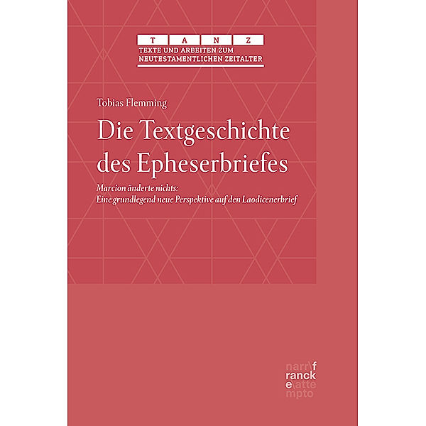 Die Textgeschichte des Epheserbriefes, Tobias Flemming