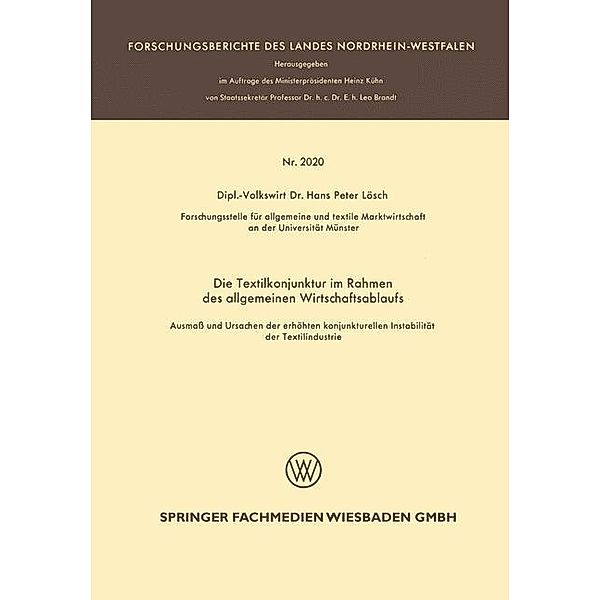 Die Textilkonjunktur im Rahmen des allgemeinen Wirtschaftsablaufs / Forschungsberichte des Landes Nordrhein-Westfalen, Hans Peter Lösch