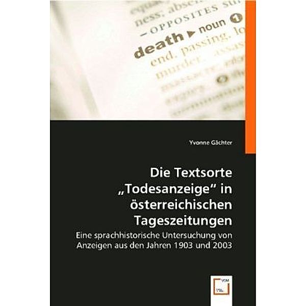 Die Textsorte Todesanzeige in österreichischen Tageszeitungen, Yvonne Gächter