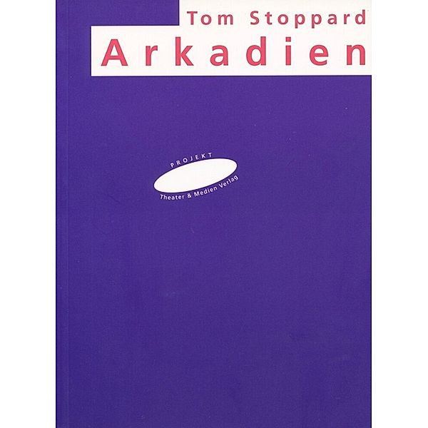 Die Theaterreihe / Arkadien, Tom Stoppard