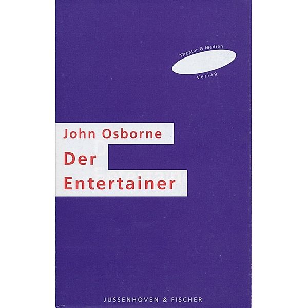 Die Theaterreihe / Der Entertainer, John Osborne, Musik von John Addison