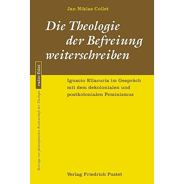 Die Theologie der Befreiung weiterschreiben / ratio fidei Bd.83, Jan Niklas Collet