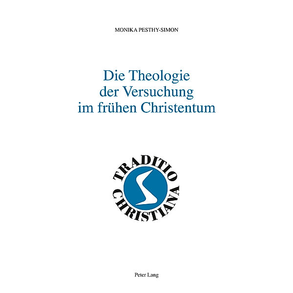 Die Theologie der Versuchung im frühen Christentum, Monika Pesthy-Simon