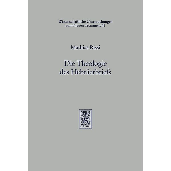 Die Theologie des Hebräerbriefs, Mathias Rissi