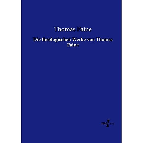 Die theologischen Werke von Thomas Paine, Thomas Paine