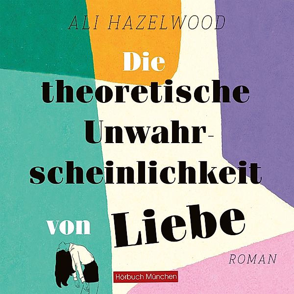 Die theoretische Unwahrscheinlichkeit von Liebe, Ali Hazelwood