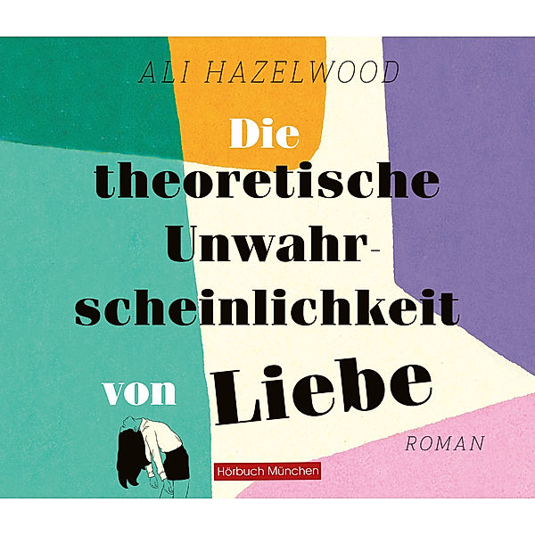 Die theoretische Unwahrscheinlichkeit von Liebe,Audio-CD, Ali Hazelwood