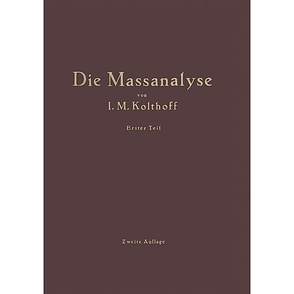 Die Theoretischen Grundlagen der Massanalyse, J. M. Kolthoff, H. Menzel
